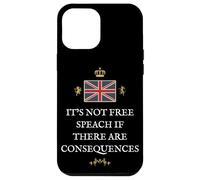 BRITISH PATRIOTS SUPPORTERS NOT FREE SPEECH IF CONSEQUENCES Case for iPhone 12 Pro Max