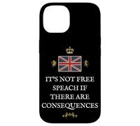 BRITISH PATRIOTS SUPPORTERS NOT FREE SPEECH IF CONSEQUENCES Case for iPhone 14