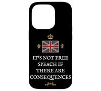 BRITISH PATRIOTS SUPPORTERS NOT FREE SPEECH IF CONSEQUENCES Case for iPhone 14 Pro