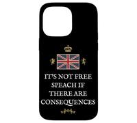 BRITISH PATRIOTS SUPPORTERS NOT FREE SPEECH IF CONSEQUENCES Case for iPhone 14 Pro Max
