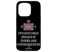BRITISH PATRIOTS SUPPORTERS NOT FREE SPEECH IF CONSEQUENCES Case for iPhone 15 Pro
