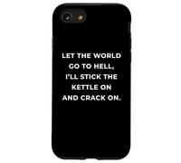 British Phrase I'll Stick The Kettle On And Crack On Case for iPhone SE (2020) / 7/8