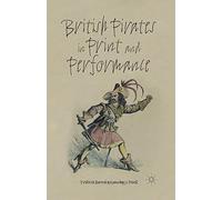 British Pirates in Print and Performance (Nineteenth-Century Major Lives and Letters)