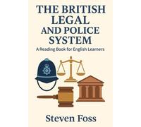 British Police and Legal System: A reading bok for English Learners (Real English, Real British (A1-B2 reading books))