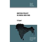 British Policy in India 1858-1905 (Cambridge South Asian Studies)