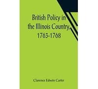 British Policy in the Illinois Country, 1763-1768