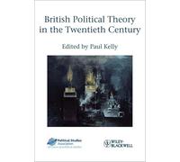 British Political Theory in the Twentieth Century: 1 (Political Studies Special Issues)