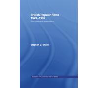 British Popular Films 1929-1939: The Cinema of Reassurance
