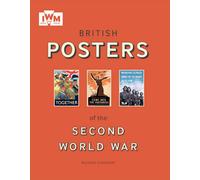 British Posters of the Second World War by Richard Slocombe | Paperback | 2013