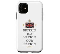 BRITISH PRIDE BRITAIN IS A NATION UK PATRIOT UNITED KINGDOM Case for iPhone 11