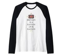 British Pride Britain is A Nation UK Patriot United Kingdom Raglan Baseball Tee