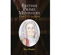 British Prime Ministers: From 1721 to Brexit