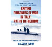 British Prisoners of War in Italy: Paths to Freedom