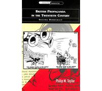British Propaganda in the Twentieth Century: Selling Democracy (International Communications)