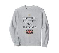 BRITISH PROUD PATRIOT SUPPORT STOP BENEFITS TO ILLEGALS UK Sweatshirt