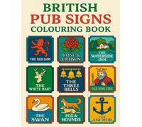 British Pub Signs Colouring Book: 50 signs for you to colour