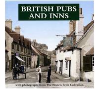 British Pubs and Inns with photographs from the Francis Frith Collection