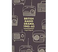 British Radio Drama, 1945-63