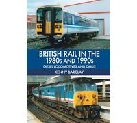 British Rail in the 1980s and 1990s: Diesel Locomotives and DMUs