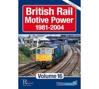 British Rail Motive Power 1981-2004: Volume 16