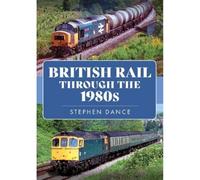 British Rail Through the 1980s