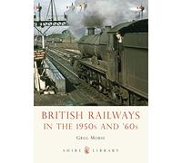 British Railways in the 1950s and ’60s (Shire Library)