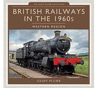 British Railways in the 1960s: Western Region (Geoff Plumb Collection)