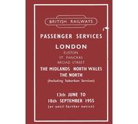 British Railways London Midland Region Passenger Timetable June 13th to September 18th 1955 [facsimile] (British Railways Summer 1955 Passenger Timetables)