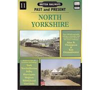 British Railways Past and Present No. 11: North Yorkshire (Part 1): York and Selby, the Dales and Skipton to Garsdale: Pt.1