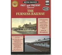 British Railways Past and Present Special: The Furness Railway: A Fascinating 150th Anniversary Excursion Along All the Company's Lines (British Railways Past & Present)