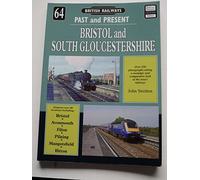 British Railways Past and Present Volume 64: Bristol and South Gloucestershire