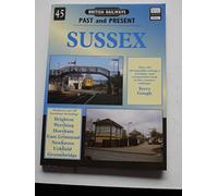 British Railways Past & Present No. 45: SUSSEX