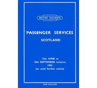 British Railways Scotland Region Passenger Timetable June 13th to September 18th 1955 [facsimile] (British Railways Summer 1955 Passenger Timetables)