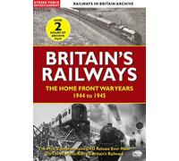 British Railways: The Home Front War Years - 1944 To 1945 [DVD]