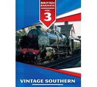 British Railways Volume 3: Vintage Southern