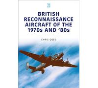 British Reconnaissance Aircraft of the 1970s and 80s (Historic Military Aircraft Series)