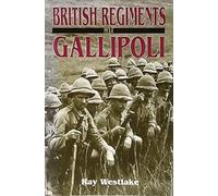 British Regiments at Gallipoli