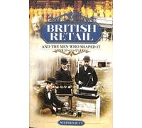 British Retail and the Men Who Shaped It