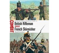 British Rifleman vs French Skirmisher: Peninsular War and Waterloo 1808-15 (Combat)