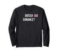 British Romance? - romantic gift for woman or man Long Sleeve T-Shirt