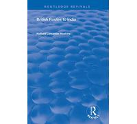 British Routes to India. (Routledge Revivals)