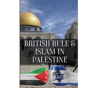 British Rule & Islam in Palestine