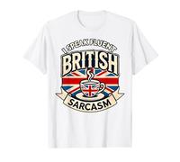 British Sarcasm Fluent Humor Funny British Quote T-Shirt
