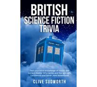 British Science Fiction Trivia: Test your trivia knowledge of classic and current Doctor Who series and the spin offs Torchwood and Sarah Jane Adventures