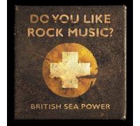 British Sea Power - Do You Like Rock Music?