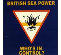 British Sea Power - Who's In Control / Living Is S