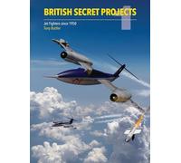 British Secret Projects 1: Jet Fighters Since 1950
