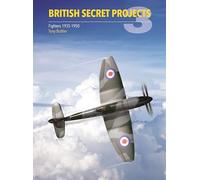 British Secret Projects 3: Fighters 1935-1950
