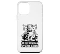 British Shorthair Approves Nothing Case for iPhone 12 mini