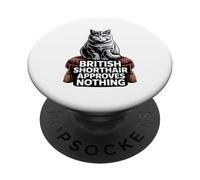British Shorthair Approves Nothing PopSockets Adhesive PopGrip